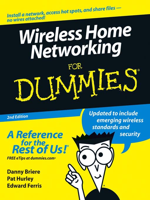 Title details for Wireless Home Networking for Dummies by Danny Briere - Available